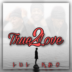 TRUE LOVE Pt. 2