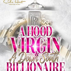 Free read A Hood Virgin & A Down South Billionaire: An Urban Novel