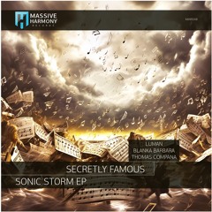 MHR549 Secretly Famous - Sonic Storm EP [Out October 27]
