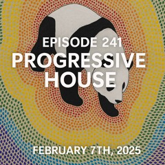 Episode 241: Progressive House (February 7th, 2025)