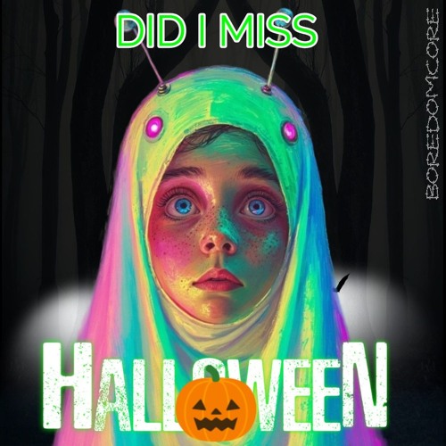 Did I miss Hall🎃ween