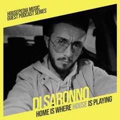 Home Is Where House Is Playing 98 [Housepedia Podcasts] I Di Saronno