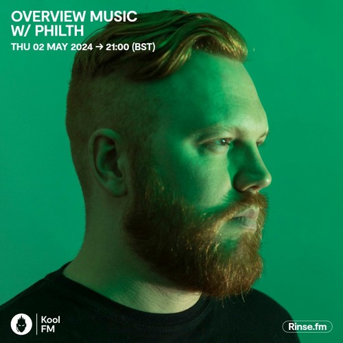 Overview Music w/ Philth - Kool FM : 02/05/24