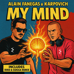 Alain Fanegas, Karpovich - My Mind [Slow Cycle Records]