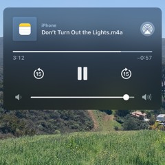 Don’t Let The Lights Turn Out (Voice Memo)
