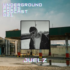 Juelz - Underground Faces Podcast #021