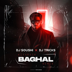 Baghal - DJ Soushi & Dj Tricks Remix