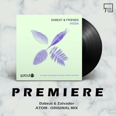 PREMIERE: Dabeat & Zalvador - Atom (Original Mix) [SPROUT]