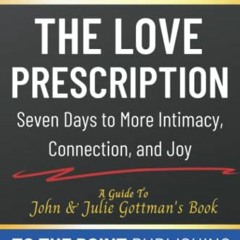View EPUB 📄 Workbook: The Love Prescription:Seven Days to More Intimacy, Connection,