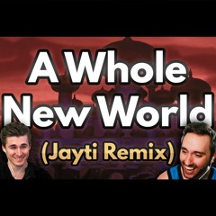 Jayti - A Whole New World (Ft. Ludwig, Atrioc)