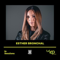Esther Bronchal - Los 40dance #insessions 2022