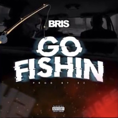 Bris - Go Fishing