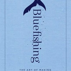 [VIEW] EBOOK EPUB KINDLE PDF Bluefishing: The Art of Making Things Happen by  Steve D. Sims 💏