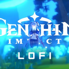 Genshin Impact: Another Day In Mondstadt (ｌｏｆｉ- Remix)