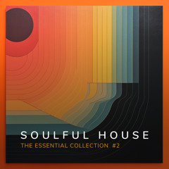 Soulful House · The Essential Collection · #2