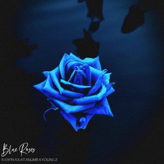 Blue roses (x Atanumb & Young z) [Prod. Aliazot]