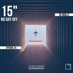 NO DAY OFF Episode 24 (by Dj Skillz)