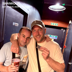 Swankout - 09 August 2025