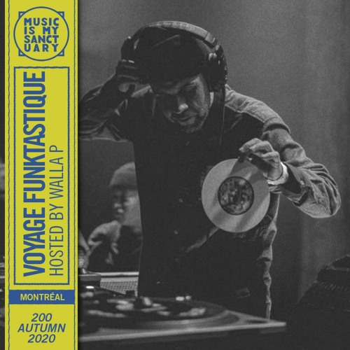 VOYAGE FUNKTASTIQUE #200 (Best Of the Last 99 Shows) — Hosted by Walla P