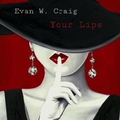 Your Lips