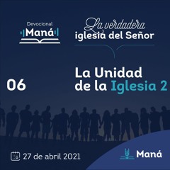 Carlos Ríos - Unidad De La Iglesia 2 - 27 de abril 2021