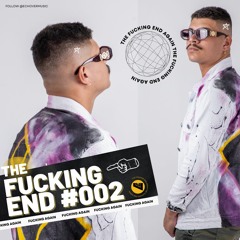 The FUCKING END #002