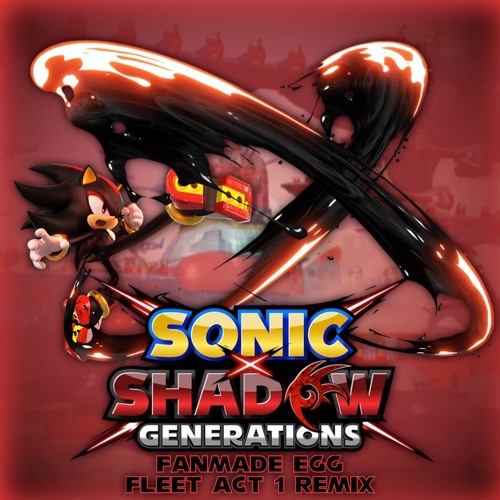 Sonic x Shadow Generations | Egg Fleet: Act 1 (Fanmade Remix)