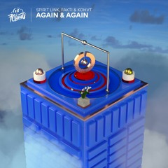 SPIRIT LINK, Fakti & Kohvt - Again & Again