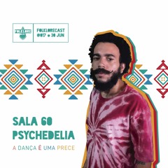 Sala 60 Psychedelia - A Dança É Uma Prece