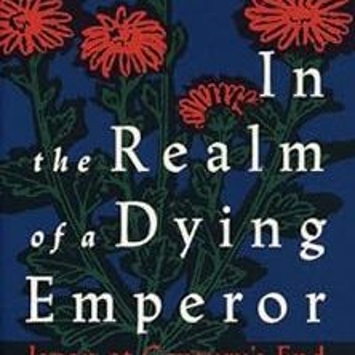 Stream Download pdf In the Realm of a Dying Emperor by Norma Field