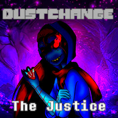 The Justice 【Dustchange Dustswaptwist Dustundyne Dusttale The Murder Undyne undertale AU remix】
