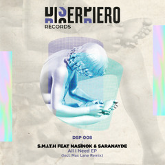 PREVIEW S.M.I.T.H - All I Need ft. Saranayde (Original Mix)