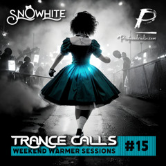 Trance Calls #15 - Weekend Warmer @Profoundradio.com