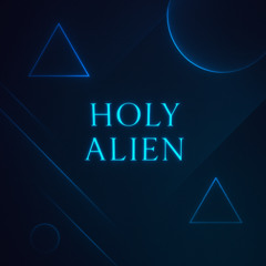 Holy Alien