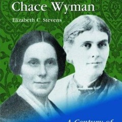 ⭐[PDF]⚡ Elizabeth Buffum Chace and Lillie Chace Wyman: A Century of Ab