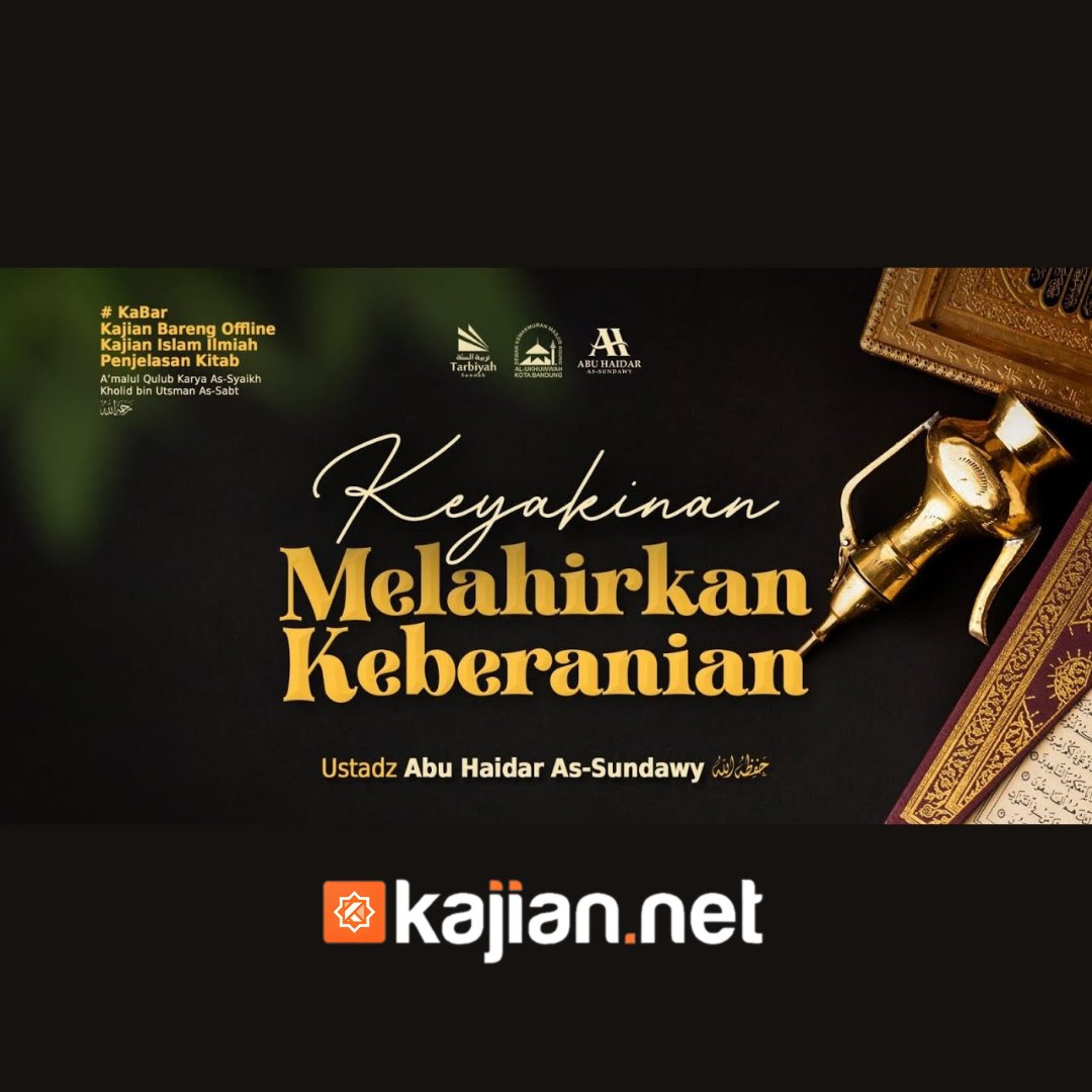 Keyakinan Melahirkan Keberanian - Ustadz Abu Haidar As-Sundawy حفظه الله episode artwork