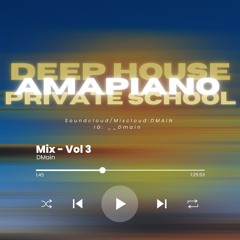Amapiano Mix - Vol 3