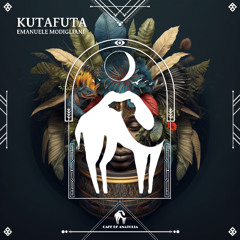 Emanuele Modigliani - Kutafuta [Cafe De Anatolia]