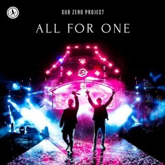 Sub Zero Project - All For One