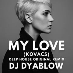 My Love (Kovacs) - (Deep House Original REMIX)