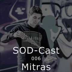SOD-Cast - 006 - Mitras [SOD / Erfurt]