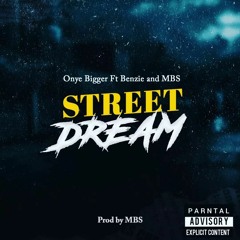 Onye Bigger_Street Dream_prod mbs-1.mp3