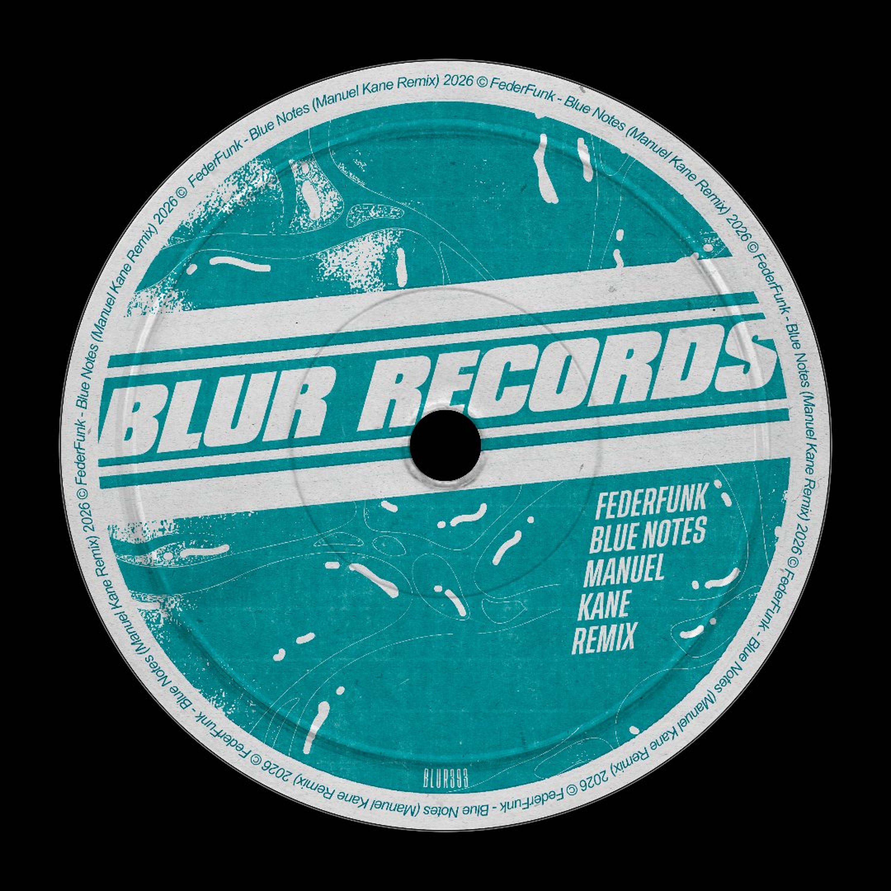 PREMIERE: FederFunk - Blue Notes (Manuel Kane Remix)  [Blur Records] episode artwork