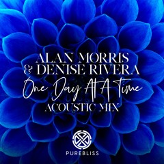 Alan Morris & Denise Rivera - One Day At A Time (Acoustic Mix)