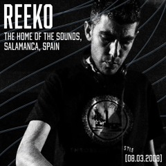 Reeko - The Home Of The Sounds, Salamanca, Spain (08.03.2008)