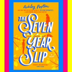 Read [ebook] (pdf) The Seven Year Slip