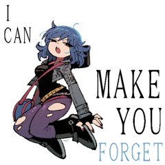 I can make you forget