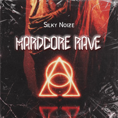 Silky Noize - Hardcore Rave MSTR