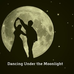 Dancing Under The Moonlight