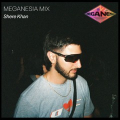 MEGANESIA Mix | Shere Khan